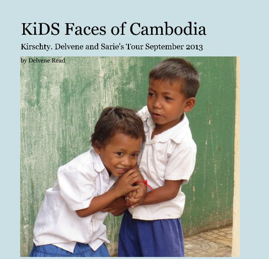 View KiDS Faces of Cambodia by Delvene Read