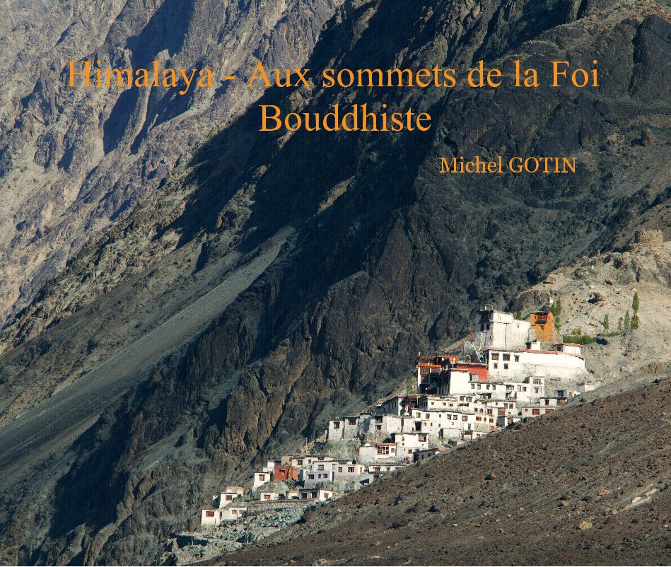 Visualizza Himalaya - Aux sommets de la Foi Bouddhiste di Michel GOTIN