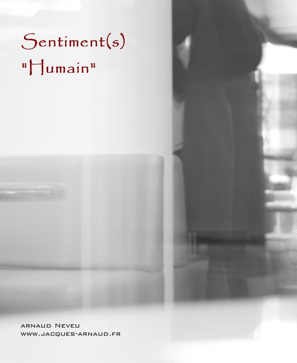 Visualizza Sentiment(s) "Humain" di Arnaud Neveu