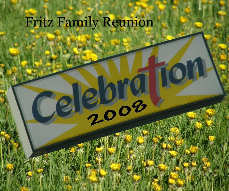 View Fritz Family Reunion by Sandy Burinda