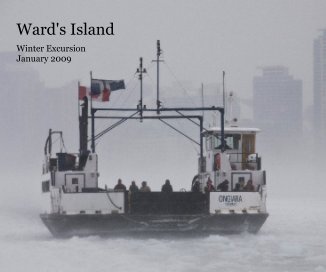 Ward's Island Winter Excursion January 2009 book cover