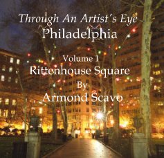 Through An Artist's Eye: Philadelphia Volume 1  Rittenhouse Square book cover