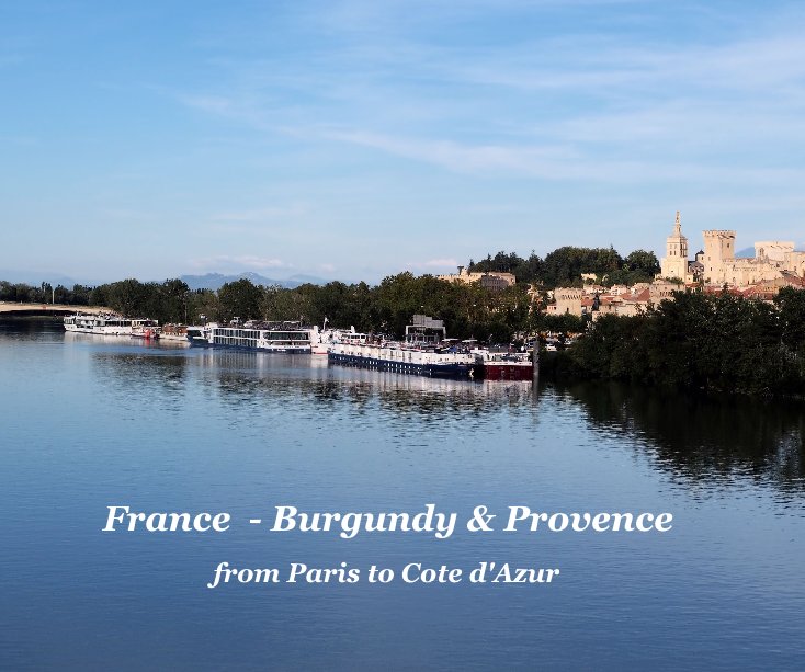 View France - Burgundy and Provence by Patrick LaBerge