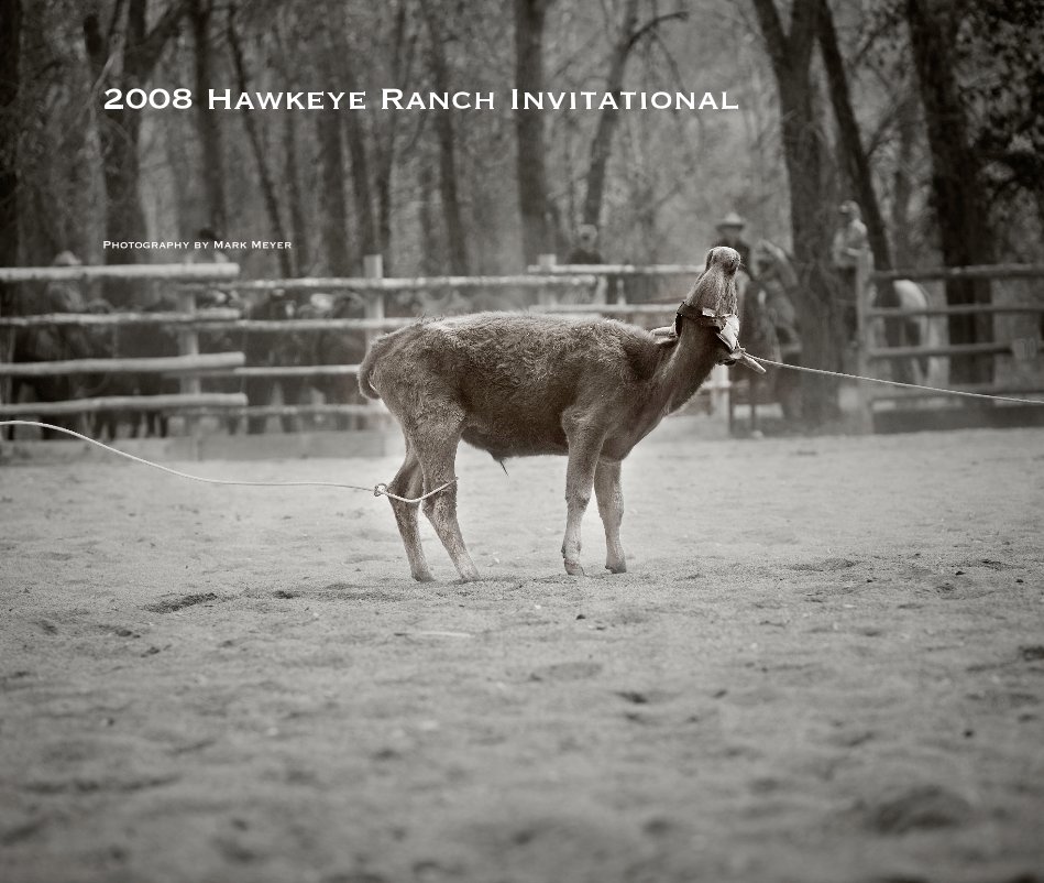 Ver 2008 Hawkeye Ranch Invitational por Photography by Mark Meyer