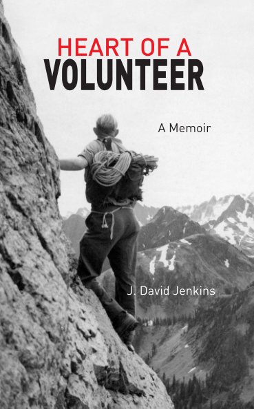 View Heart of a Volunteer by John D. Jenkins