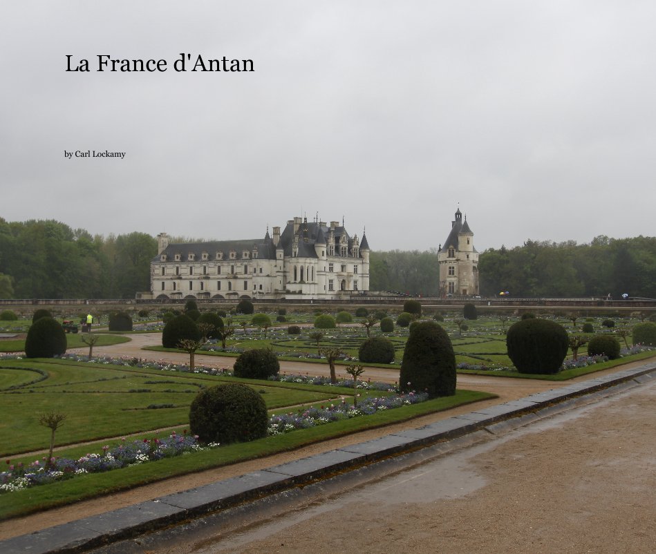 View La France d'Antan by Carl Lockamy