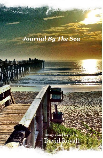 View Journal By The Sea by Images and layout by David Royall