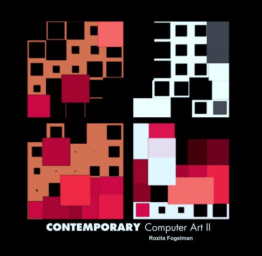View CONTEMPORARY Computer Art II by Rozita Fogelman