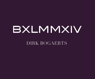 BXLMMXIV DIRK BOGAERTS book cover