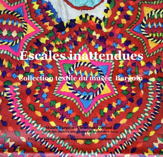 Bekijk Escales inattendues. op UCE - Urbanisme-Culture-Environnement - Philippe Maréchal -.