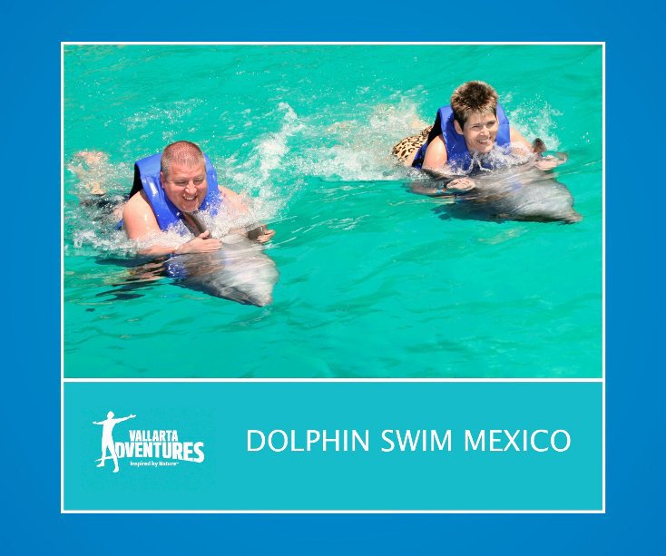 Visualizza DOLPHIN SWIM MEXICO MARCH 12 di Vallarta Adventure