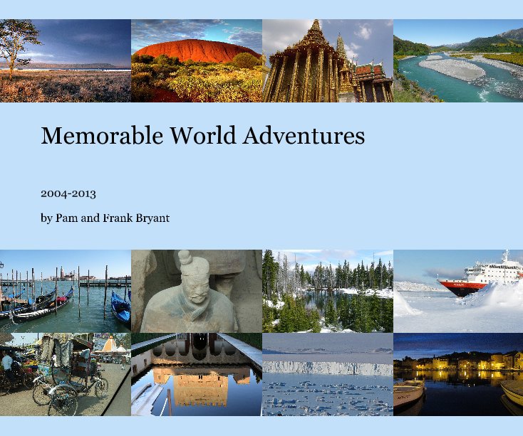 View Memorable World Adventures by Pam and Frank Bryant