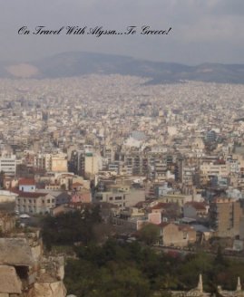 On Travel With Alyssa...To Greece! book cover