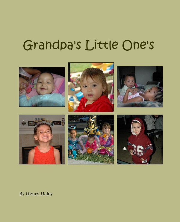 View Grandpa's Little Ones by Henry Haley