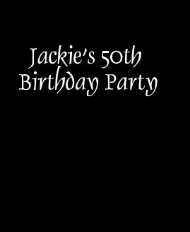 Jackie's 50th Birthday Party book cover