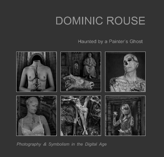 View Haunted by a Painter's Ghost by Dominic Rouse