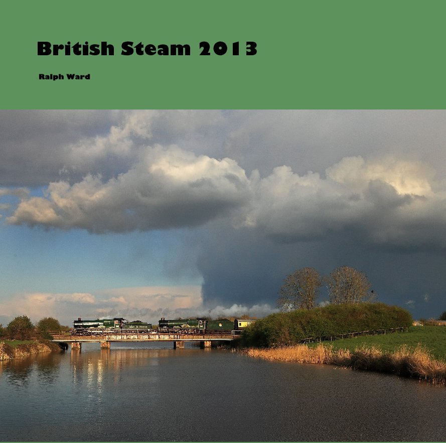 View British Steam 2013 by Ralph Ward