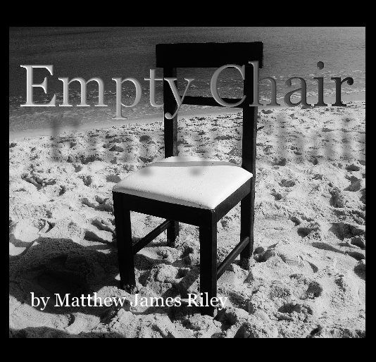 View Empty Chair by Matthew James Riley