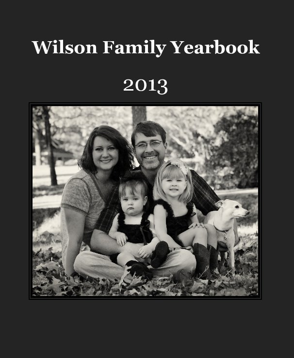 Wilson Family Yearbook by Jamie Wilson Blurb Books