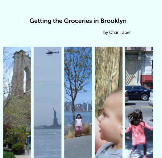 View Getting the Groceries in Brooklyn by Char Taber