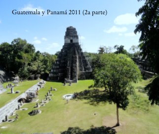Guatemala y Panamá 2011 (2a parte) book cover