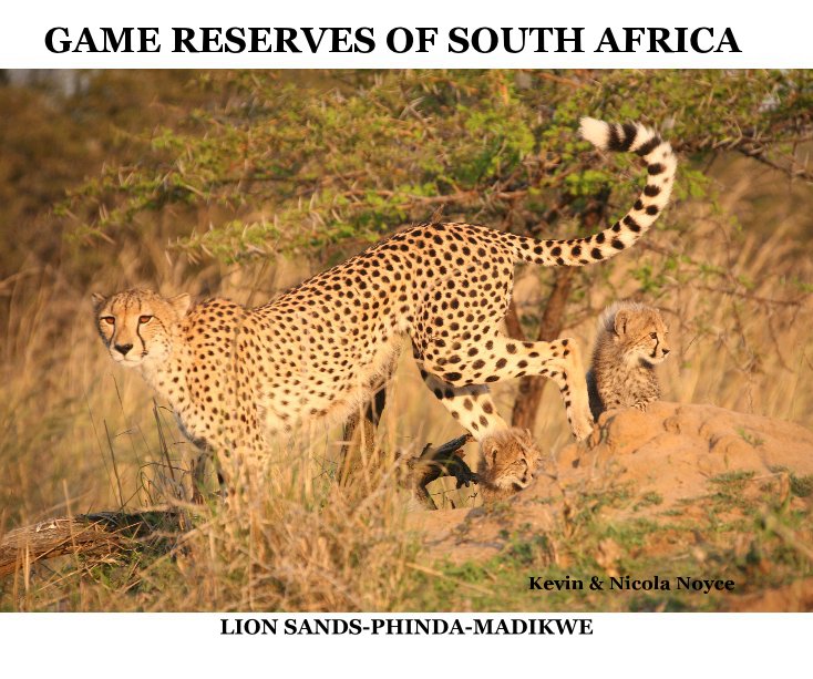 Ver GAME RESERVES OF SOUTH AFRICA por Kevin & Nicola Noyce