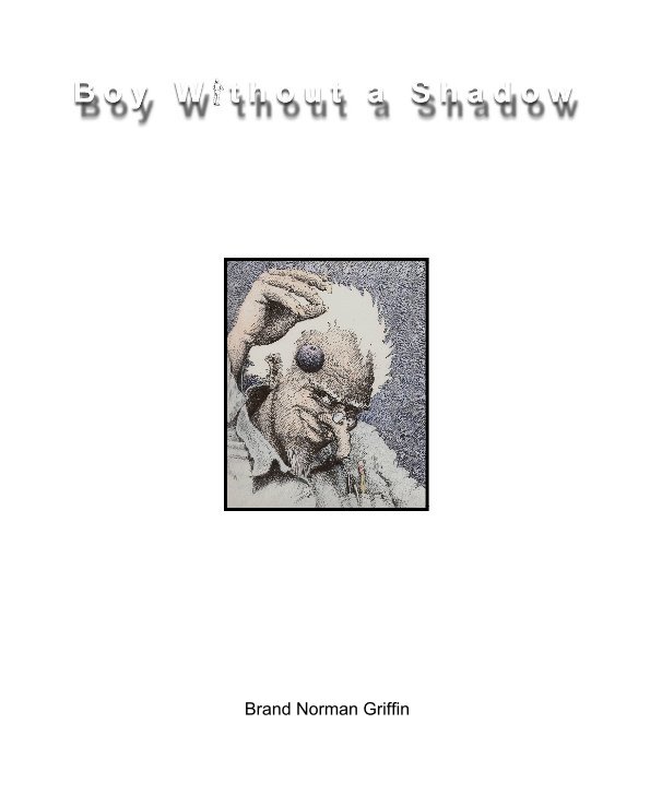 View Boy Without A Shadow by Brand Norman Griffin