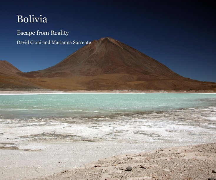 View Bolivia by David Cioni and Marianna Sorrente