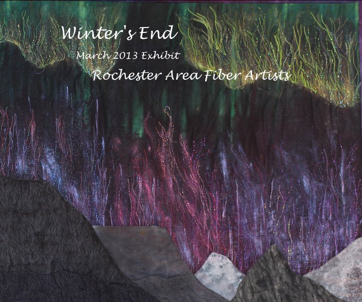 View Winter's End by Rochester Area Fiber Artists