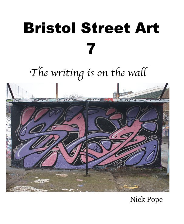 Bekijk Bristol Street Art 7 op Nick Pope