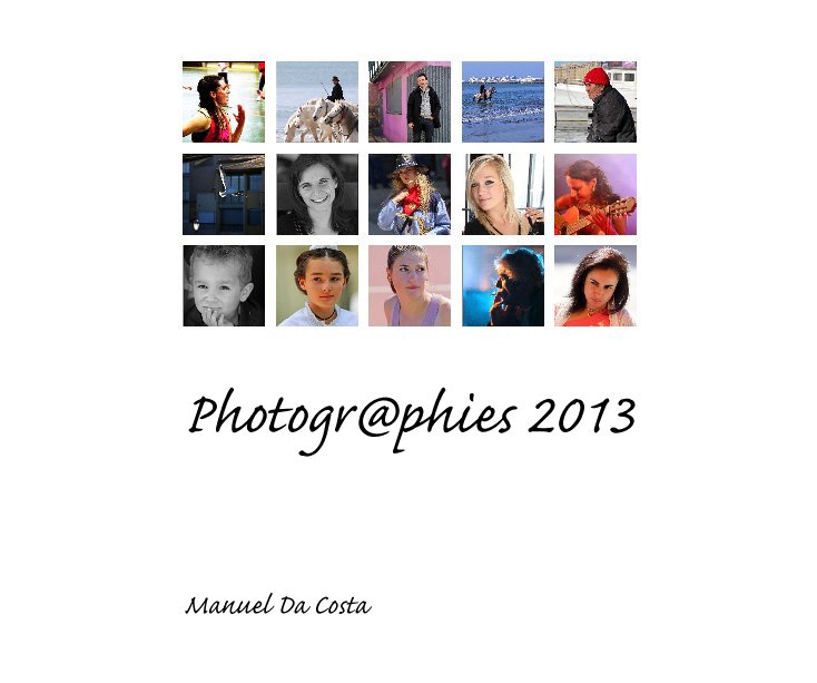 View Photogr@phies 2013 by Manuel Da Costa