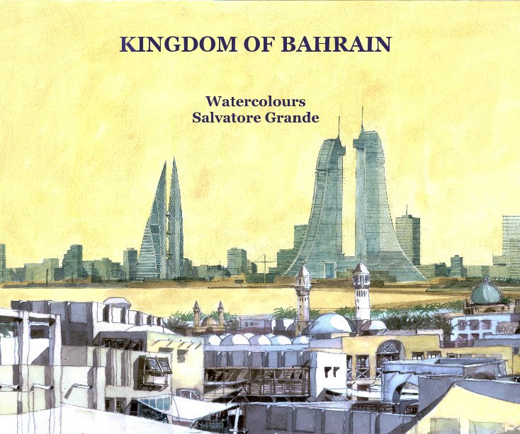 View KINGDOM OF BAHRAIN Watercolours Salvatore Grande by Salvatore Grande