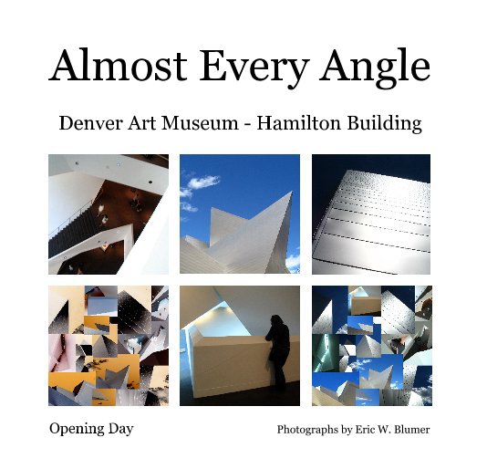 View Almost Every Angle by Eric W. Blumer