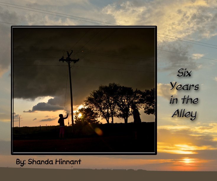 Visualizza Six Years in the Alley di Shanda Hinnant