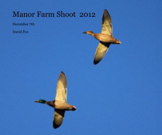 Manor Farm Shoot 2012 book cover