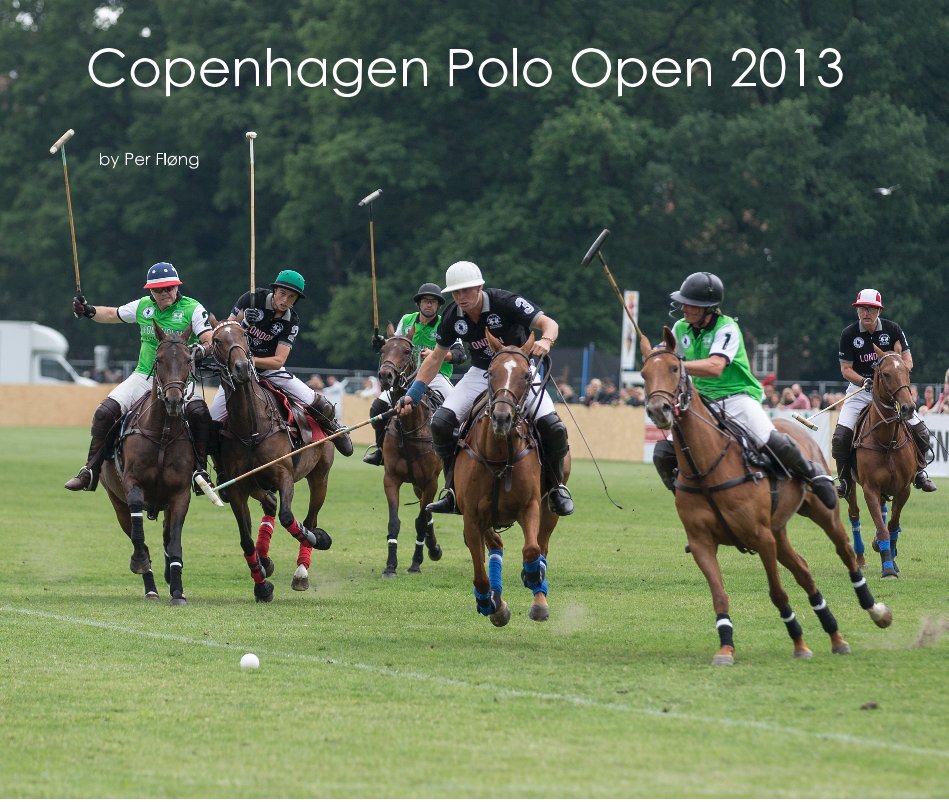 View Copenhagen Polo Open 2013 by Per Fløng