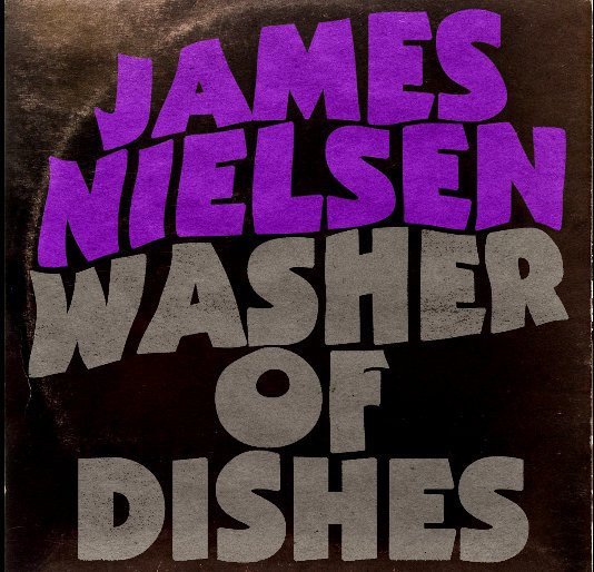 View Washer of Dishes by James Nielsen