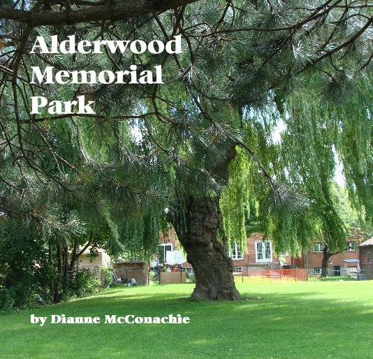 View Alderwood Memorial Park by Dianne McConachie