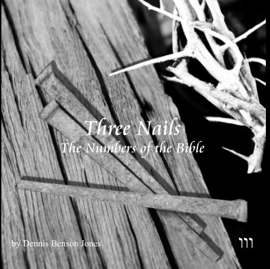 Three Nails, Numbers of the Bible book cover