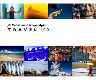 JS Callahan / tropicalpix T R A V E L 1 0 0 book cover
