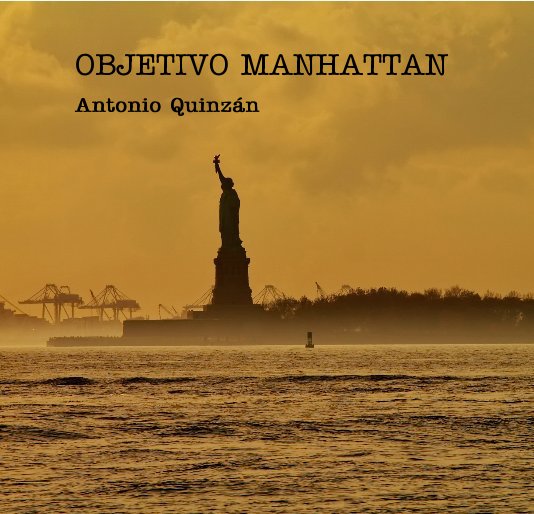 Ver OBJETIVO MANHATTAN Antonio Quinzán por Quinzan