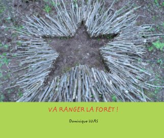 VA RANGER LA FORET ! book cover