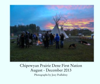 Chipewyan Prairie Dene First Nation
August - December 2013 book cover