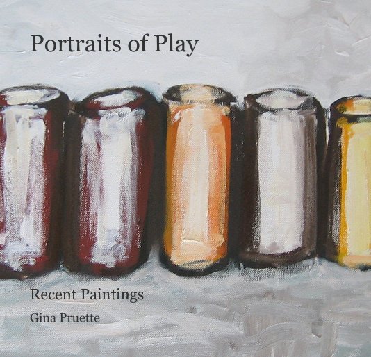 View Portraits of Play by Gina Pruette