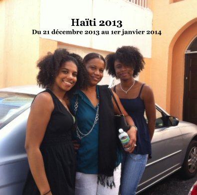 Haïti 2013 Du 21 décembre 2013 au 1er janvier 2014 book cover