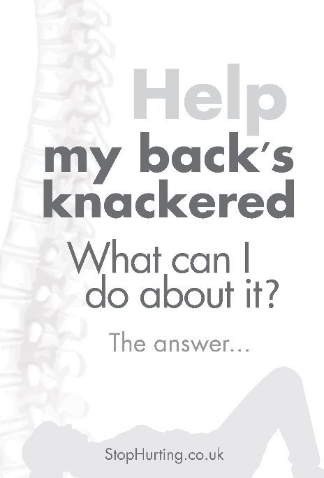 Visualizza My back's knackered! What can I do about it? di Dai Richards