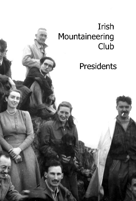 View Irish Mountaineering Club Presidents by IMC-Library
