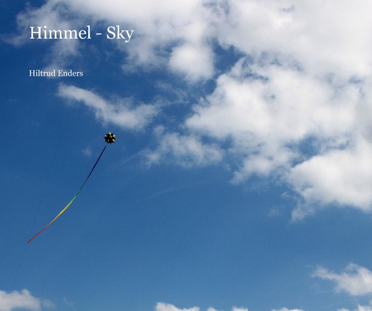 View Himmel - Sky by Hiltrud Enders