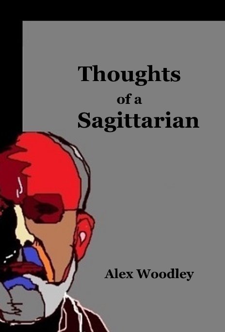 View Thoughts of a Sagittarian by Alex Woodley