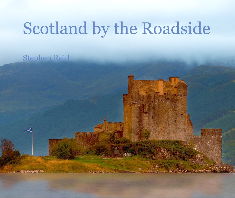 View Scotland by the Roadside by Stephen Reid